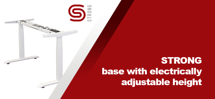 STRONG base with electrically adjustable height